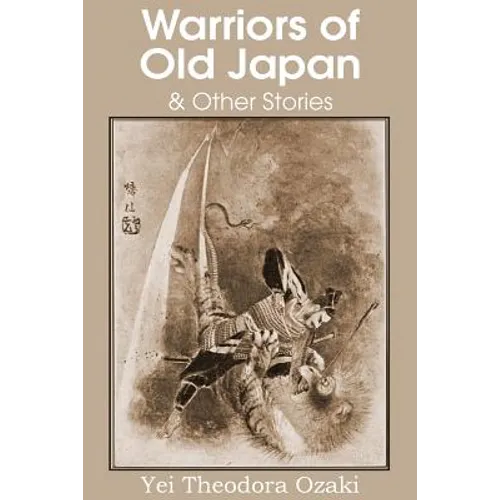 Warriors of Old Japan and Other Stories - Paperback