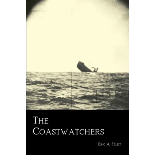 The Coastwatchers: Operation Ferdinand and the Fight for the South Pacific - Paperback
