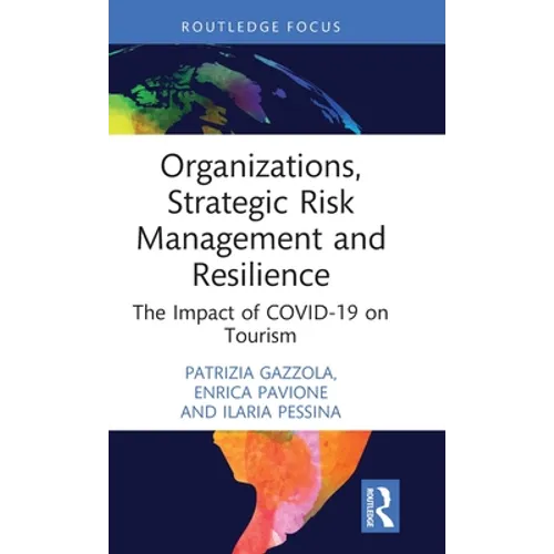 Organizations, Strategic Risk Management and Resilience: The Impact of Covid-19 on Tourism - Hardcover