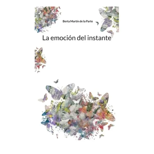 La emoción del instante