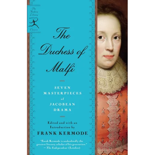 The Duchess of Malfi: Seven Masterpieces of Jacobean Drama - Paperback