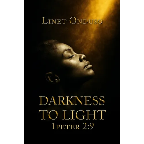 Darkness to Light: 1 Peter 2:9 - Paperback