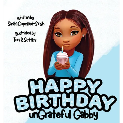Happy Birthday unGrateful Gabby - Paperback