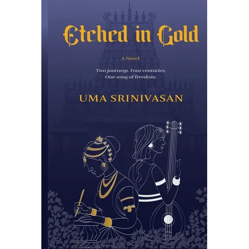 Etched in Gold: Two journeys. Four centuries. One song of freedom. - Paperback