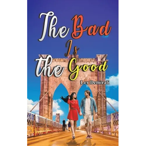 The Bad Is the Good - Paperback
