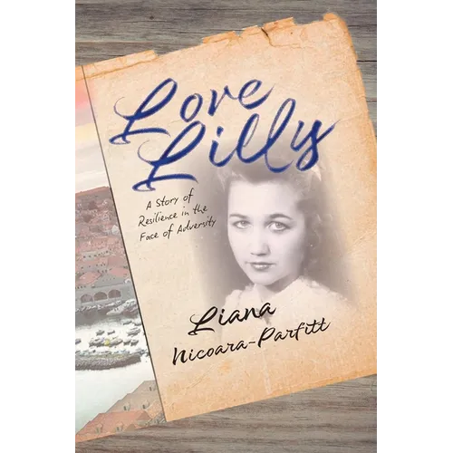 Love Lilly: A story of resilience in the face of adversity. - Paperback