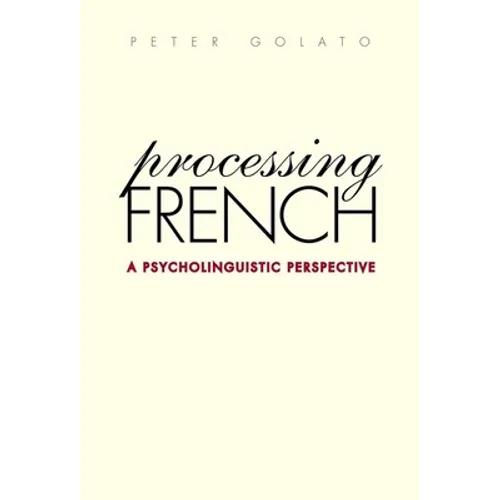 Processing French: A Psycholinguistic Perspective - Paperback