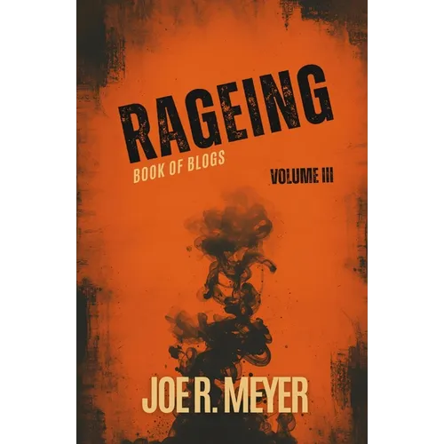 Rageing: Book of Blogs - Volume 3 - Paperback