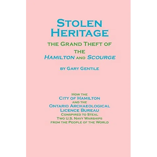 Stolen Heritage: The Grand Theft of the Hamilton and Scourge - Paperback