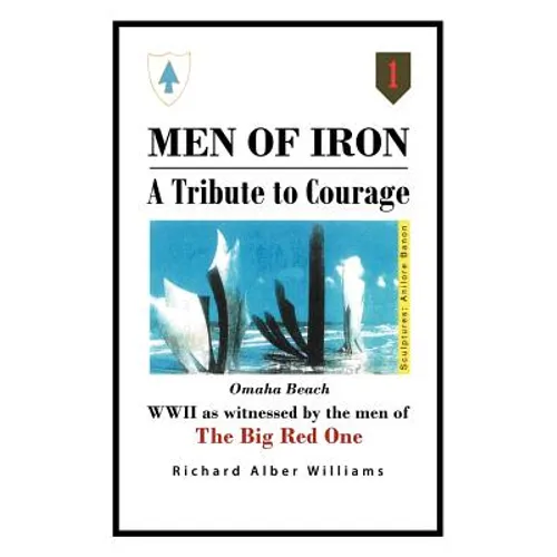 Men of Iron: A Tribute to Courage - Paperback