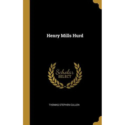 Henry Mills Hurd - Hardcover