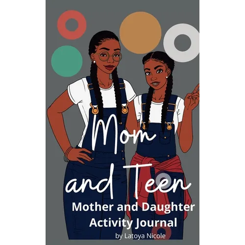 Mom and Teen: An Activity Journal and Diary for Mother and Daughter - Hardcover