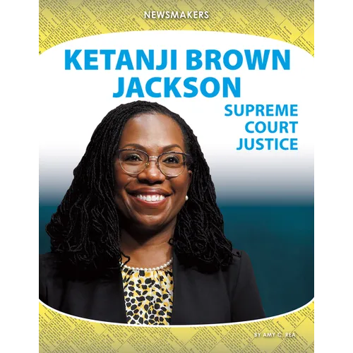Ketanji Brown Jackson: Supreme Court Justice: Supreme Court Justice - Library Binding