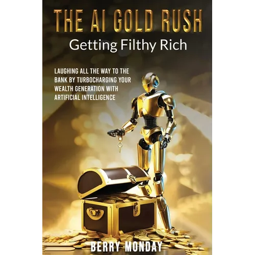 The AI Gold Rush - Paperback