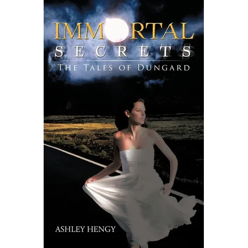 Immortal Secrets: The Tales of Dungard - Paperback