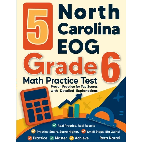 5 North Carolina EOG Grade 6 Math Practice Tests: Proven Practice for Top Scores with Detailed Explanations - Paperback