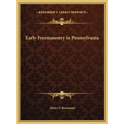 Early Freemasonry in Pennsylvania