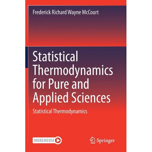 Statistical Thermodynamics for Pure and Applied Sciences: Statistical Thermodynamics - Paperback