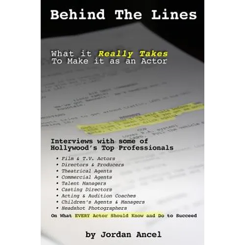 Behind the Lines: What it Really Takes to Make It as an Actor - Paperback