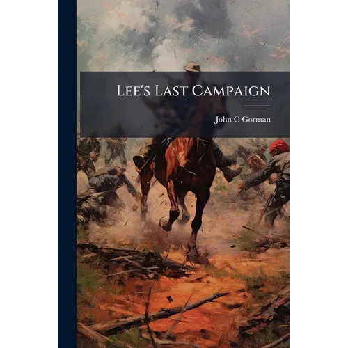Lee's Last Campaign - Paperback