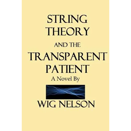 String Theory and the Transparent Patient - Paperback