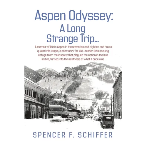 Aspen Odyssey: A Long Strange Trip... - Paperback
