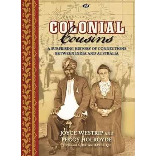 Colonial Cousins: A surprising history of connections between India and Australia - Paperback