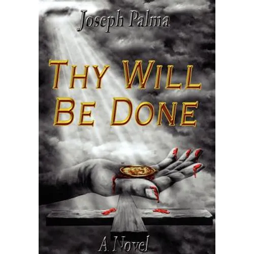 Thy Will Be Done - Hardcover