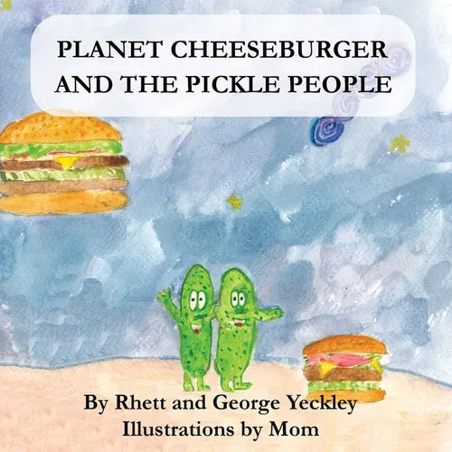 Planet Cheeseburger and The Pickle People - Paperback