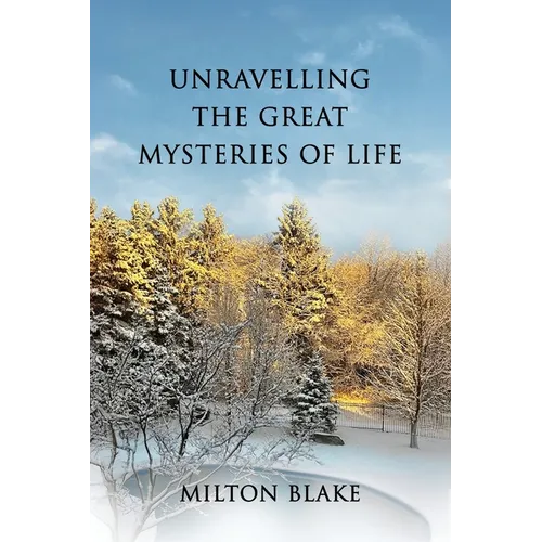 Unravelling the Great Mysteries of Life - Paperback