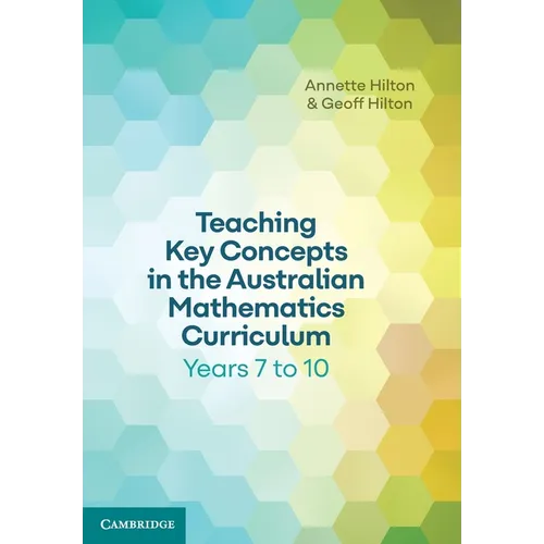 Teaching Key Concepts in the Australian Mathematics Curriculum Years 7 to 10 - Paperback