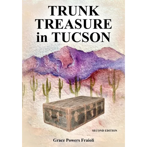 Trunk Treasure in Tucson: Journey of Discovery - Paperback
