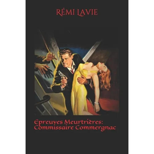 Epreuves Meurtrieres: Commissaire Commergnac - Paperback