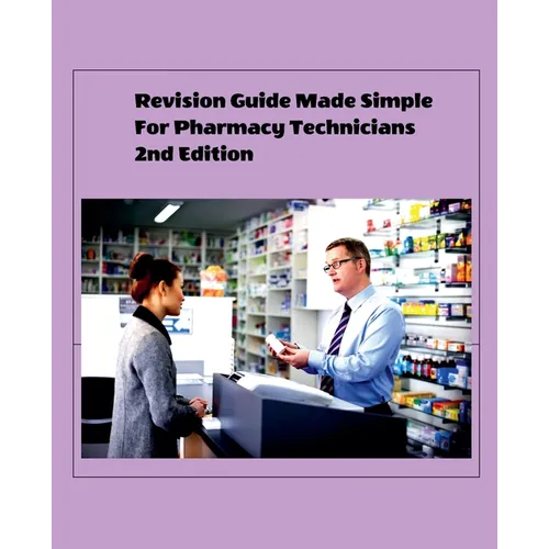 Revision Guide Made Simple For Pharmacy Technicians 2nd Edition - Paperback