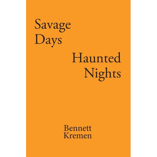 Savage Days Haunted Nights - Paperback