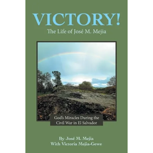Victory!: The Life of José M. Mejia - Paperback