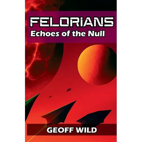Felorians: Echoes of the Null - Paperback