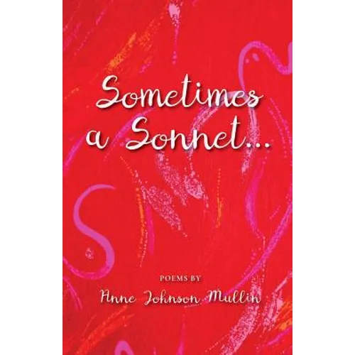 Sometimes a Sonnet . . . - Paperback