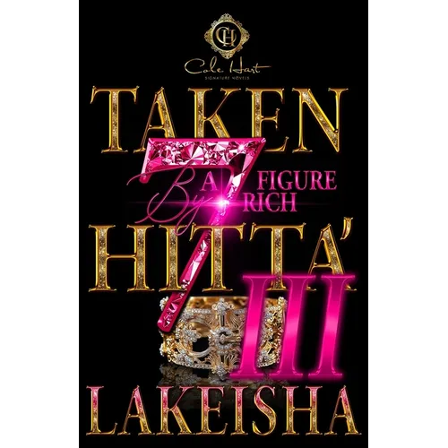 Taken By A Seven Figure Rich Hitta' 3 - Paperback