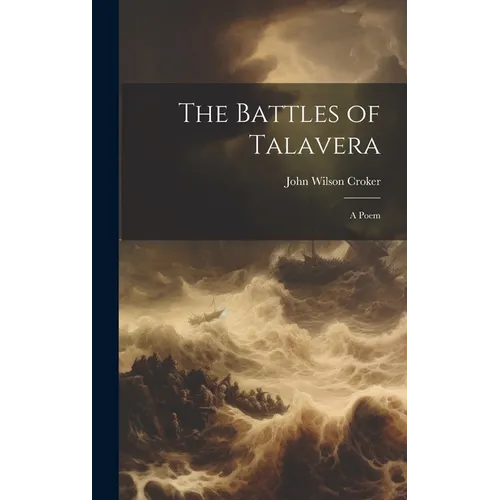 The Battles of Talavera: A Poem - Hardcover
