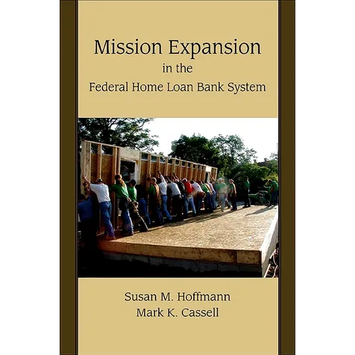 Mission Expansion in the Federal Home Loan Bank System - Paperback
