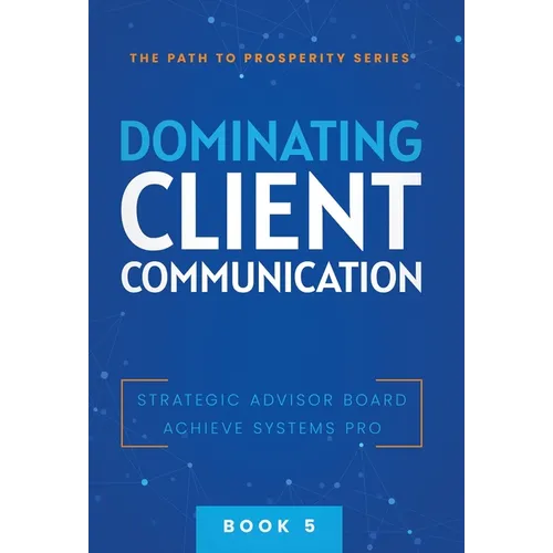 Dominating Client Communication - Hardcover