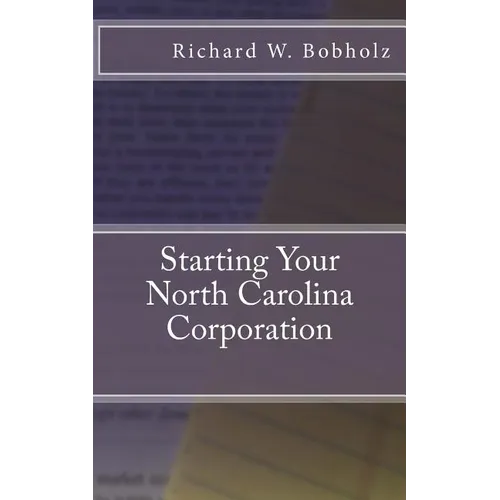 Starting Your North Carolina Corporation - Paperback