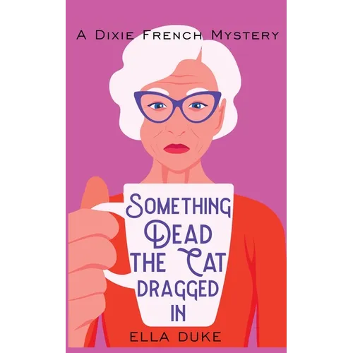 Something Dead the Cat Dragged In - Paperback