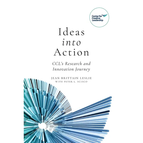 Ideas into Action: CCL's Research and Innovation Journey - Paperback