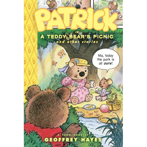 Patrick in a Teddy Bear's Picnic and Other Stories: Toon Books Level 2 - Hardcover