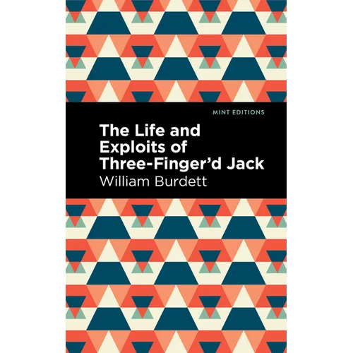 The Life and Exploits of Three-Finger'd Jack - Paperback