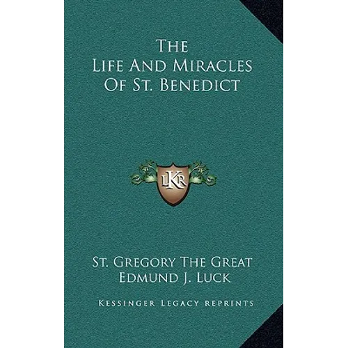 The Life And Miracles Of St. Benedict - Hardcover