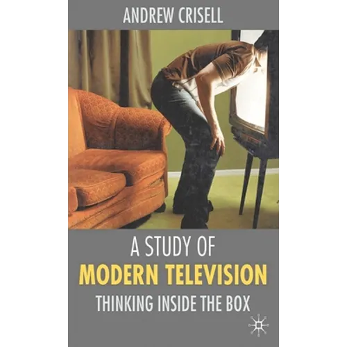 A Study of Modern Television: Thinking Inside the Box - Paperback