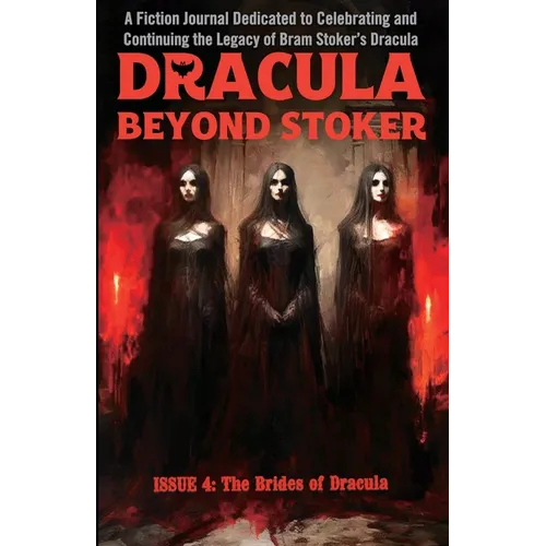 Dracula Beyond Stoker Issue 4: The Brides of Dracula - Paperback